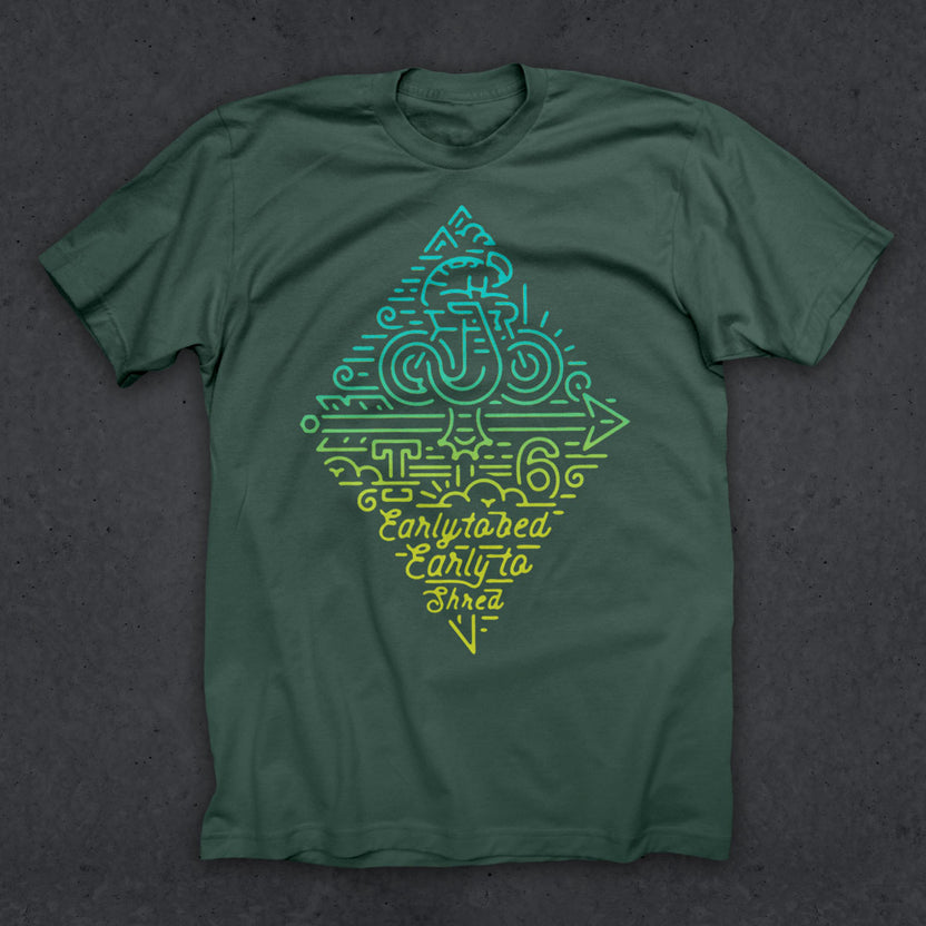 Early to Bed, Early to Shred T