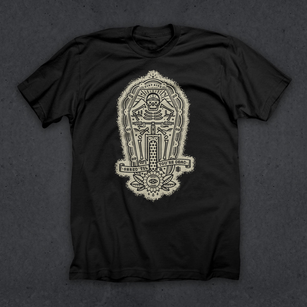 Shred 'Til You're Dead T