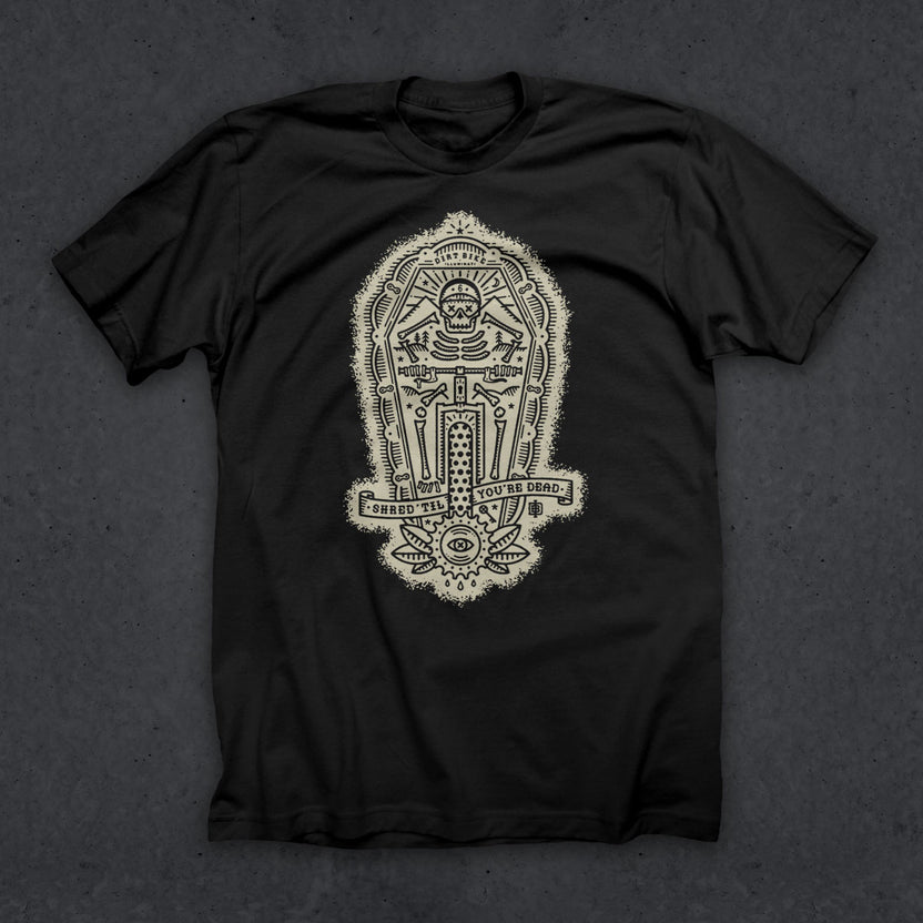 Shred 'Til You're Dead T